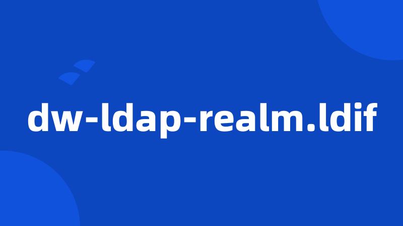 dw-ldap-realm.ldif