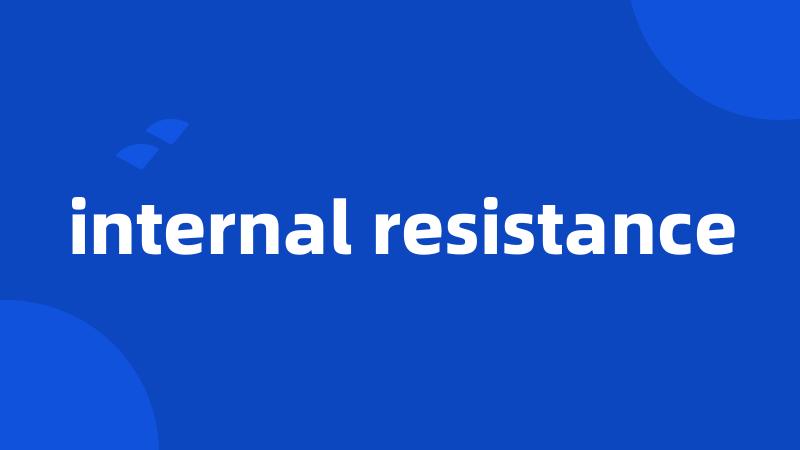 internal resistance