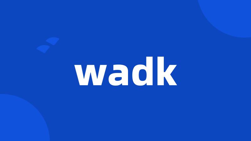 wadk