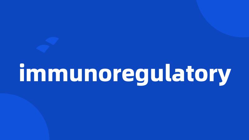 immunoregulatory