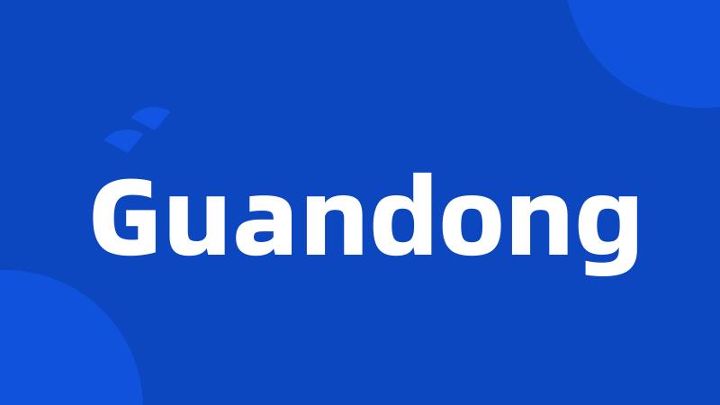 Guandong