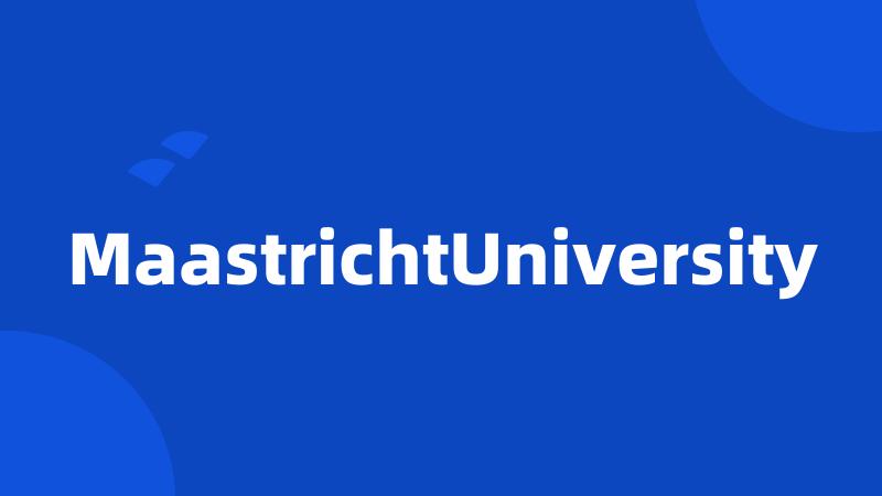 MaastrichtUniversity