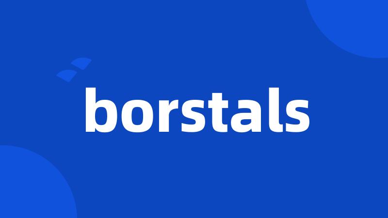 borstals