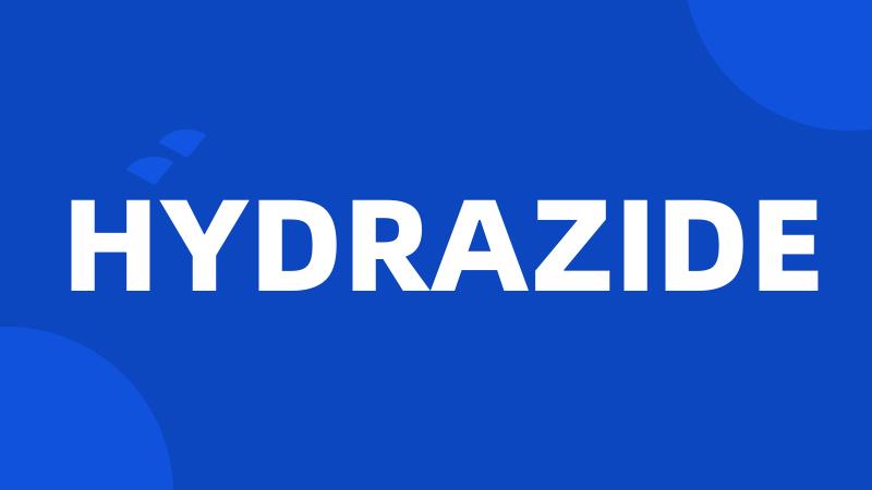 HYDRAZIDE