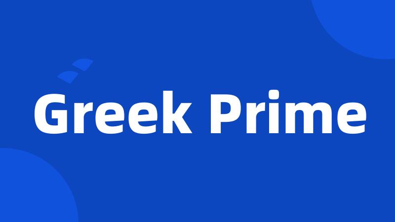 Greek Prime