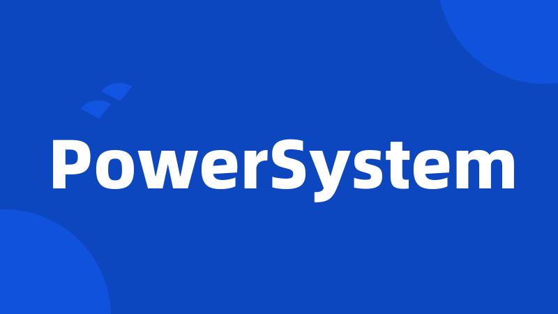 PowerSystem