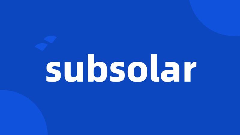 subsolar