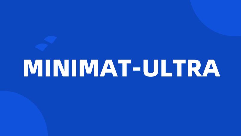 MINIMAT-ULTRA