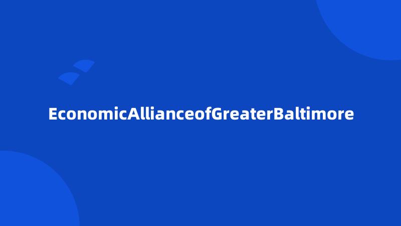 EconomicAllianceofGreaterBaltimore