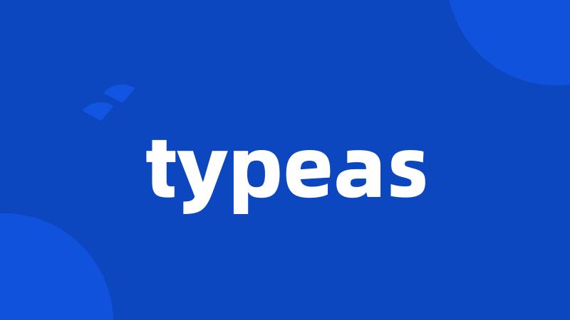 typeas