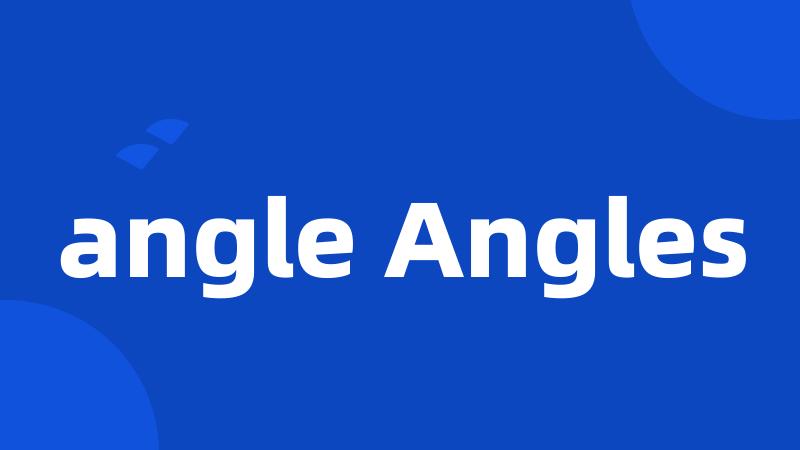 angle Angles