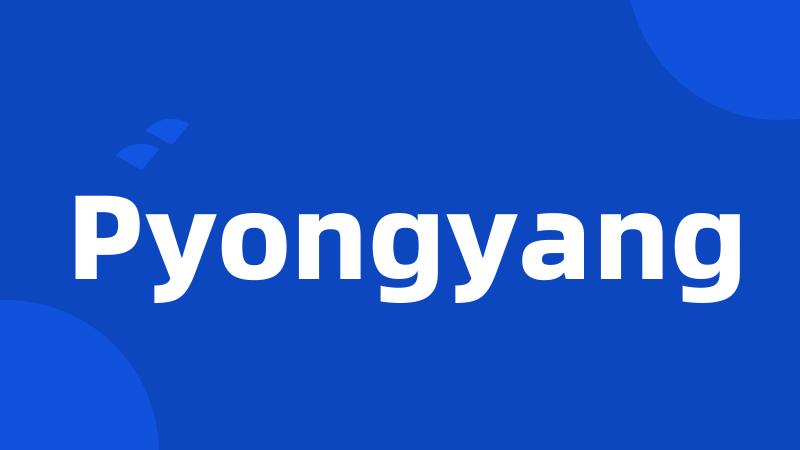 Pyongyang