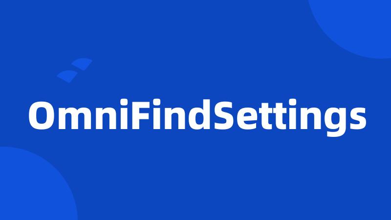 OmniFindSettings