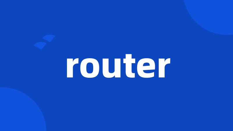 router