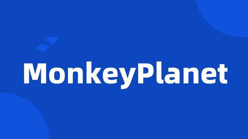 MonkeyPlanet