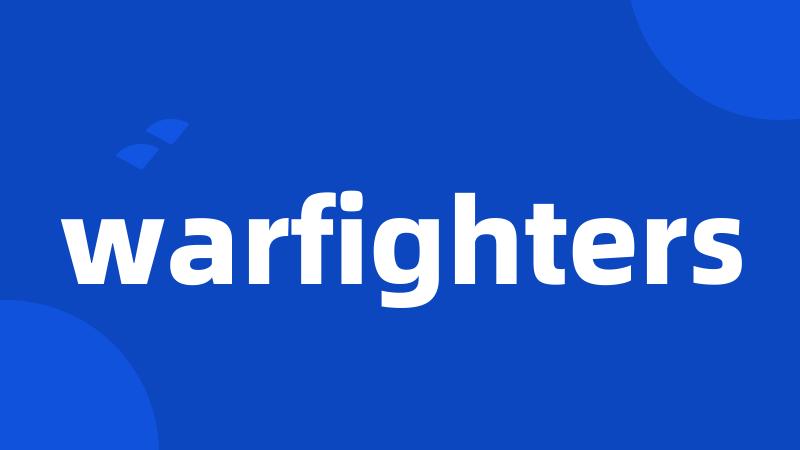 warfighters