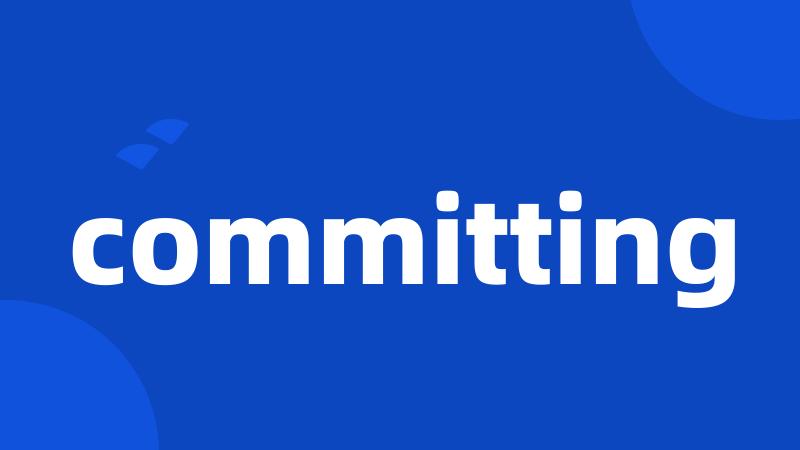 committing