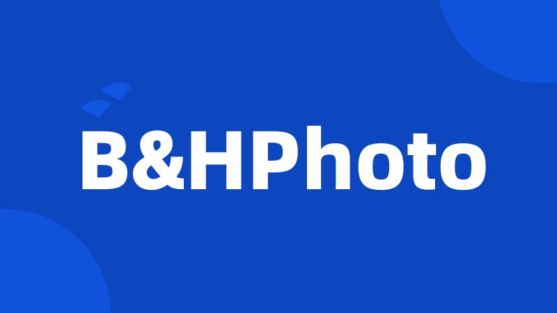 B&HPhoto