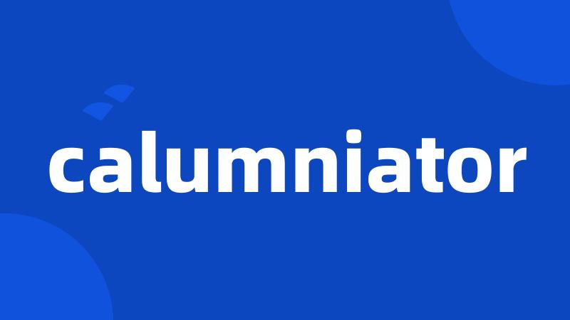 calumniator