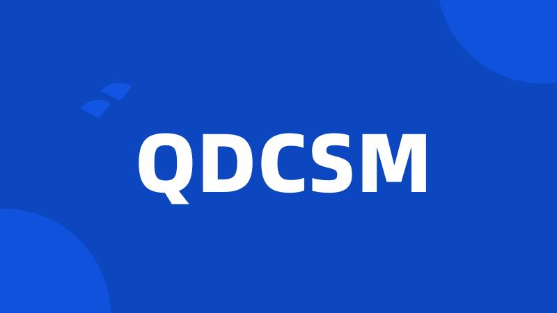 QDCSM