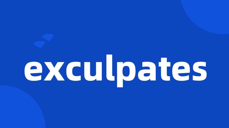 exculpates