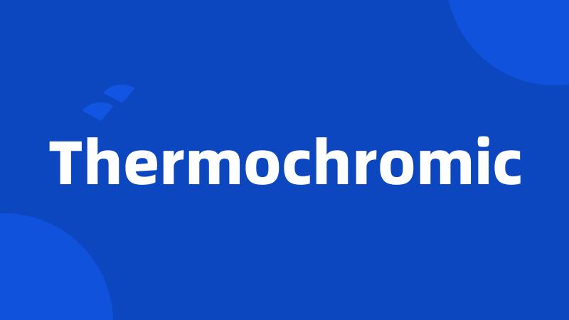 Thermochromic