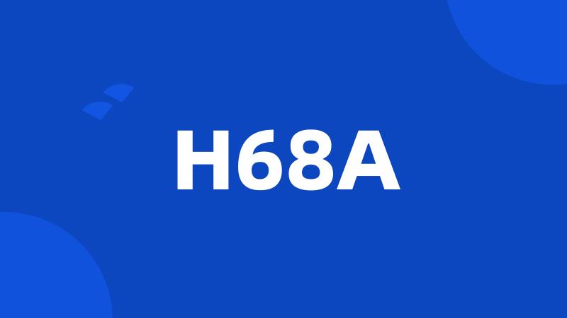 H68A