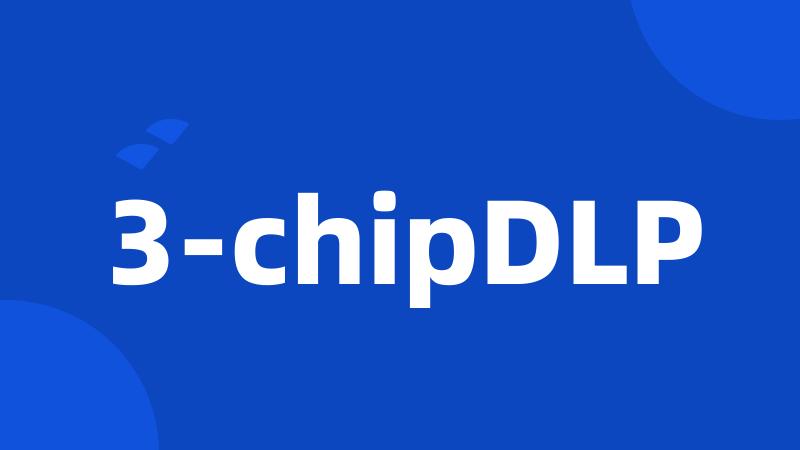 3-chipDLP