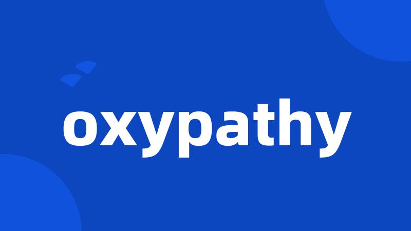 oxypathy