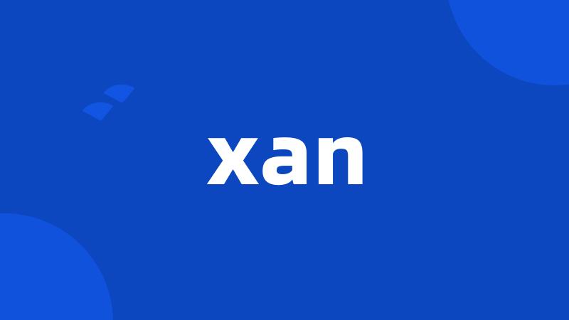 xan