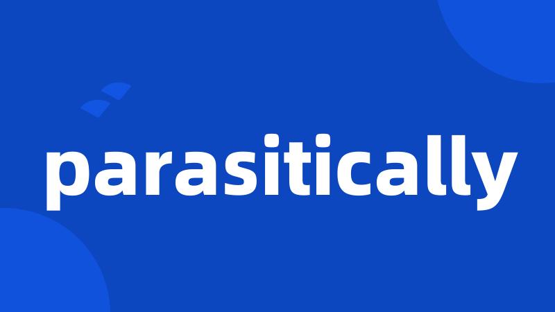 parasitically