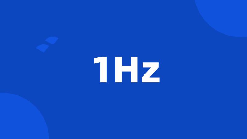 1Hz