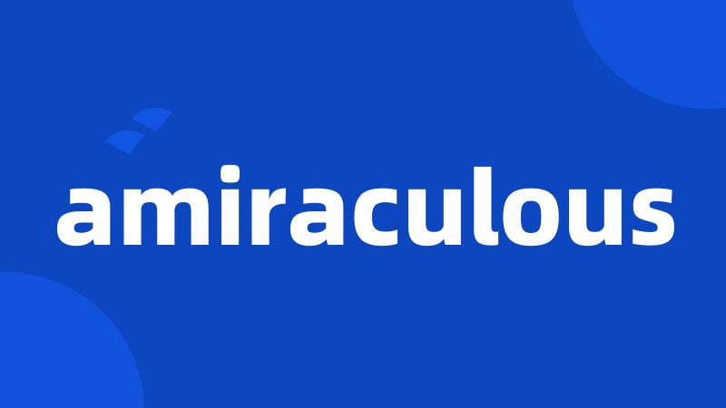 amiraculous