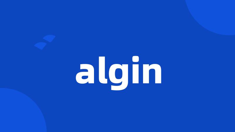 algin