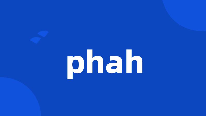 phah