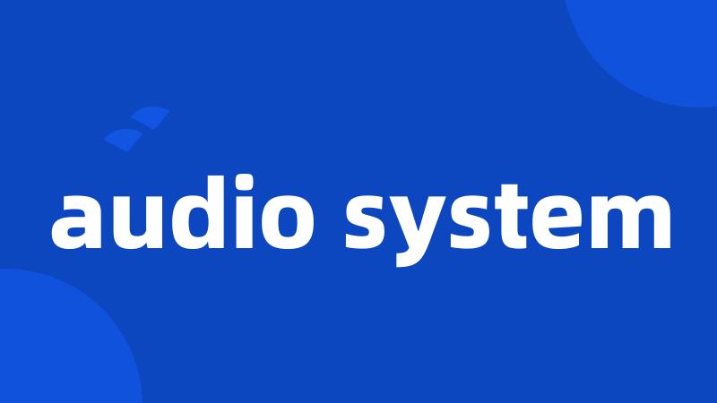 audio system