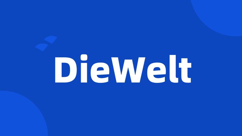 DieWelt