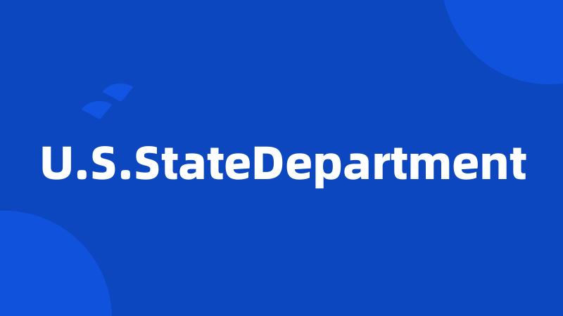 U.S.StateDepartment