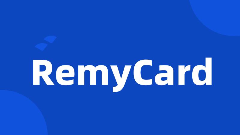 RemyCard