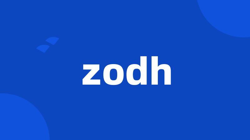 zodh