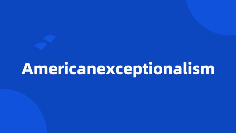 Americanexceptionalism