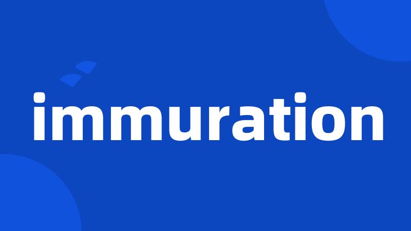 immuration