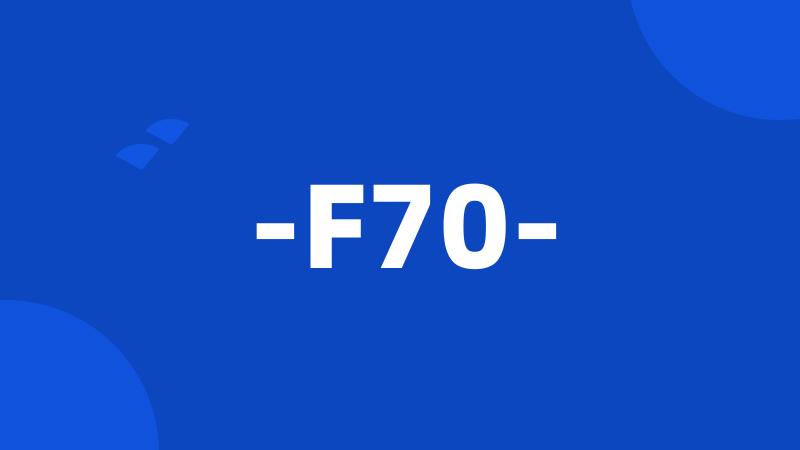 -F70-