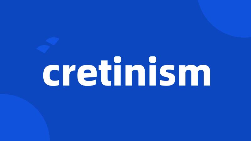 cretinism