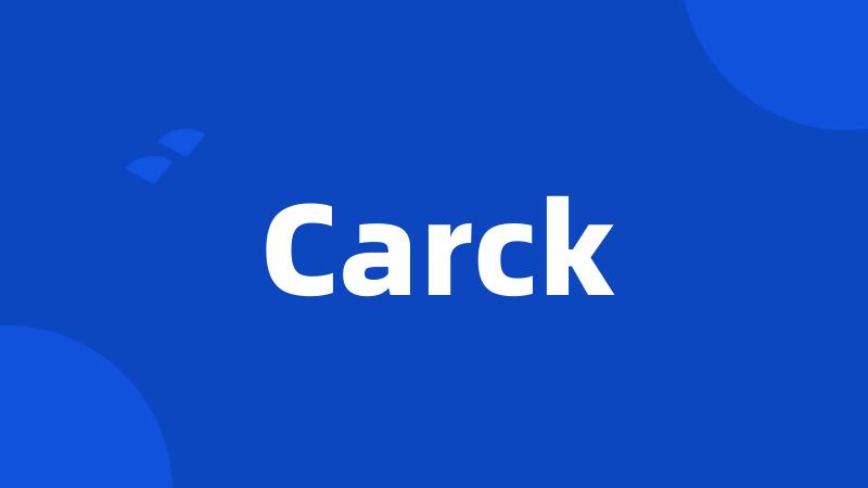 Carck