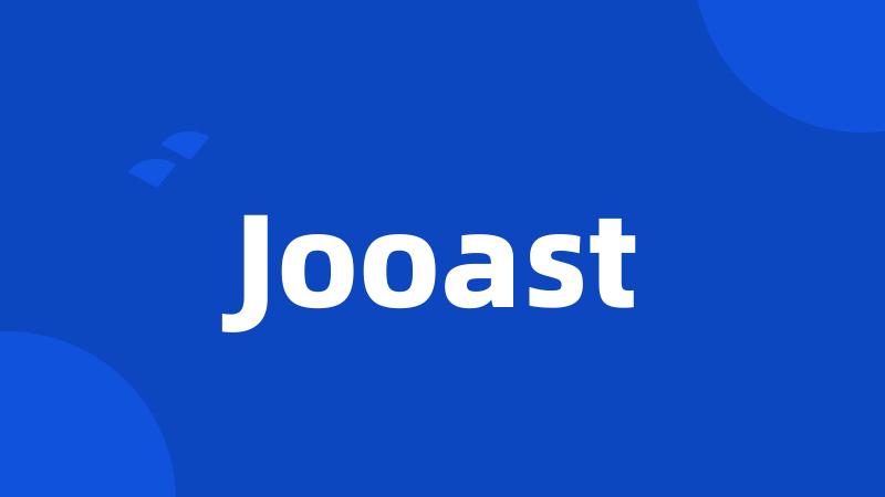 Jooast