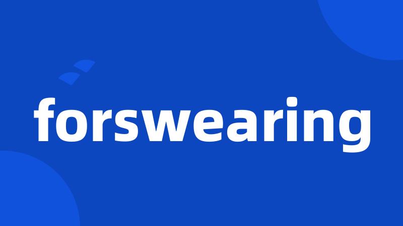 forswearing