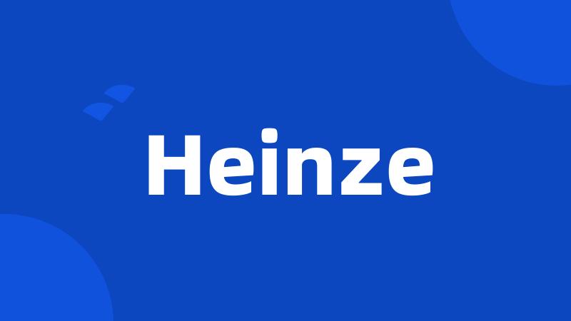 Heinze