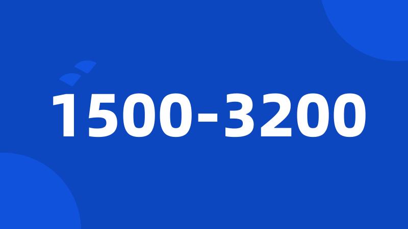 1500-3200
