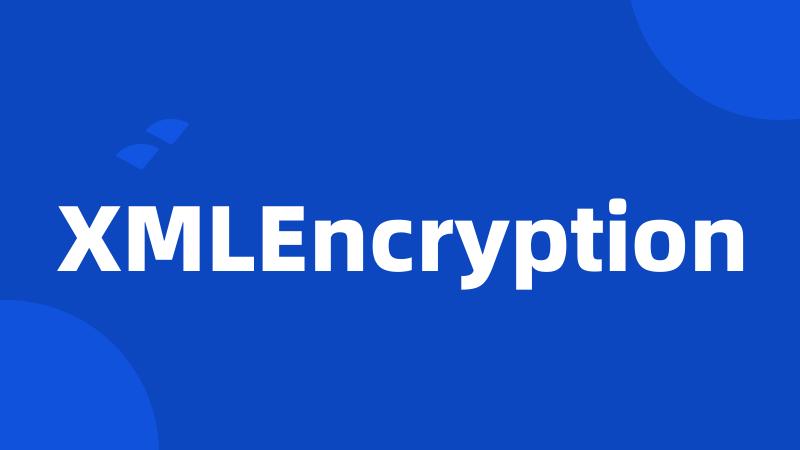 XMLEncryption